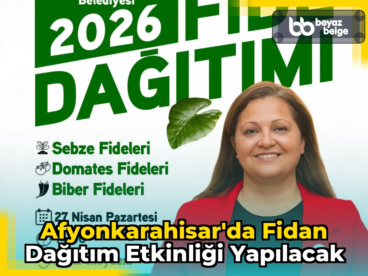 Afyonkarahisar'da Fidan Dağıtım Etkinliği Yapılacak