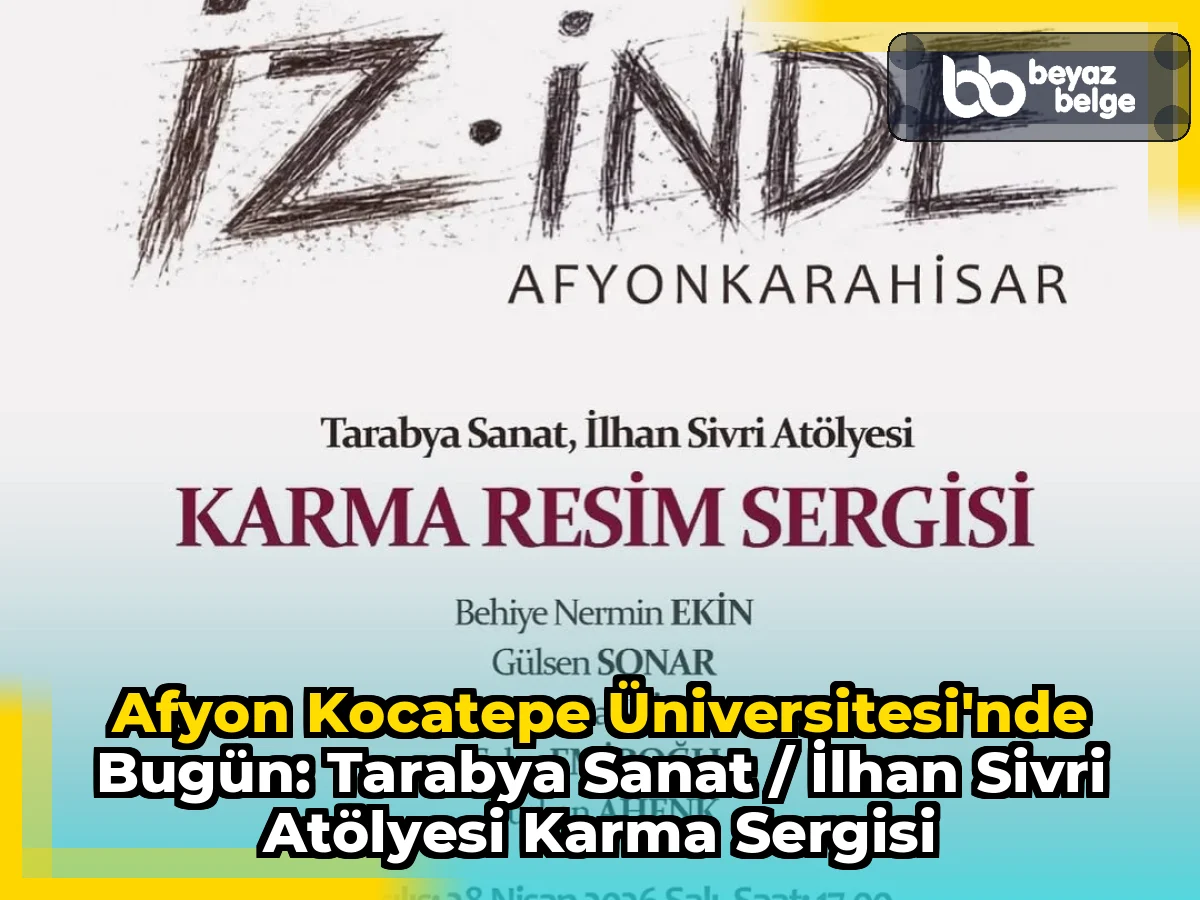 Afyon Kocatepe Üniversitesi'nde Bugün: Tarabya Sanat / İlhan Sivri Atölyesi Karma Sergisi