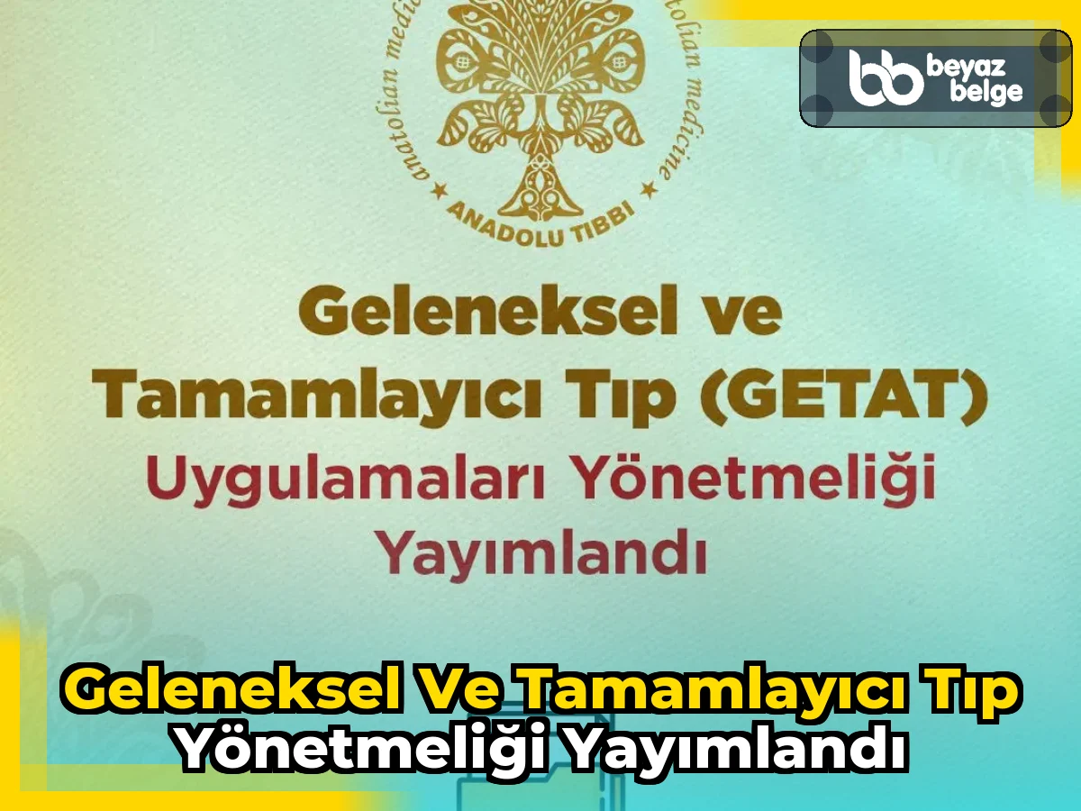 Geleneksel ve Tamamlayıcı Tıp Yönetmeliği Yayımlandı