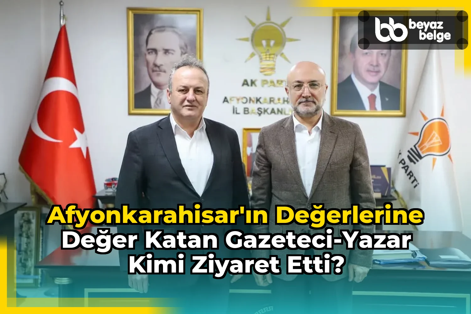 Afyonkarahisar'ın Değerlerine Değer Katan Gazeteci-Yazar Kimi Ziyaret Etti?