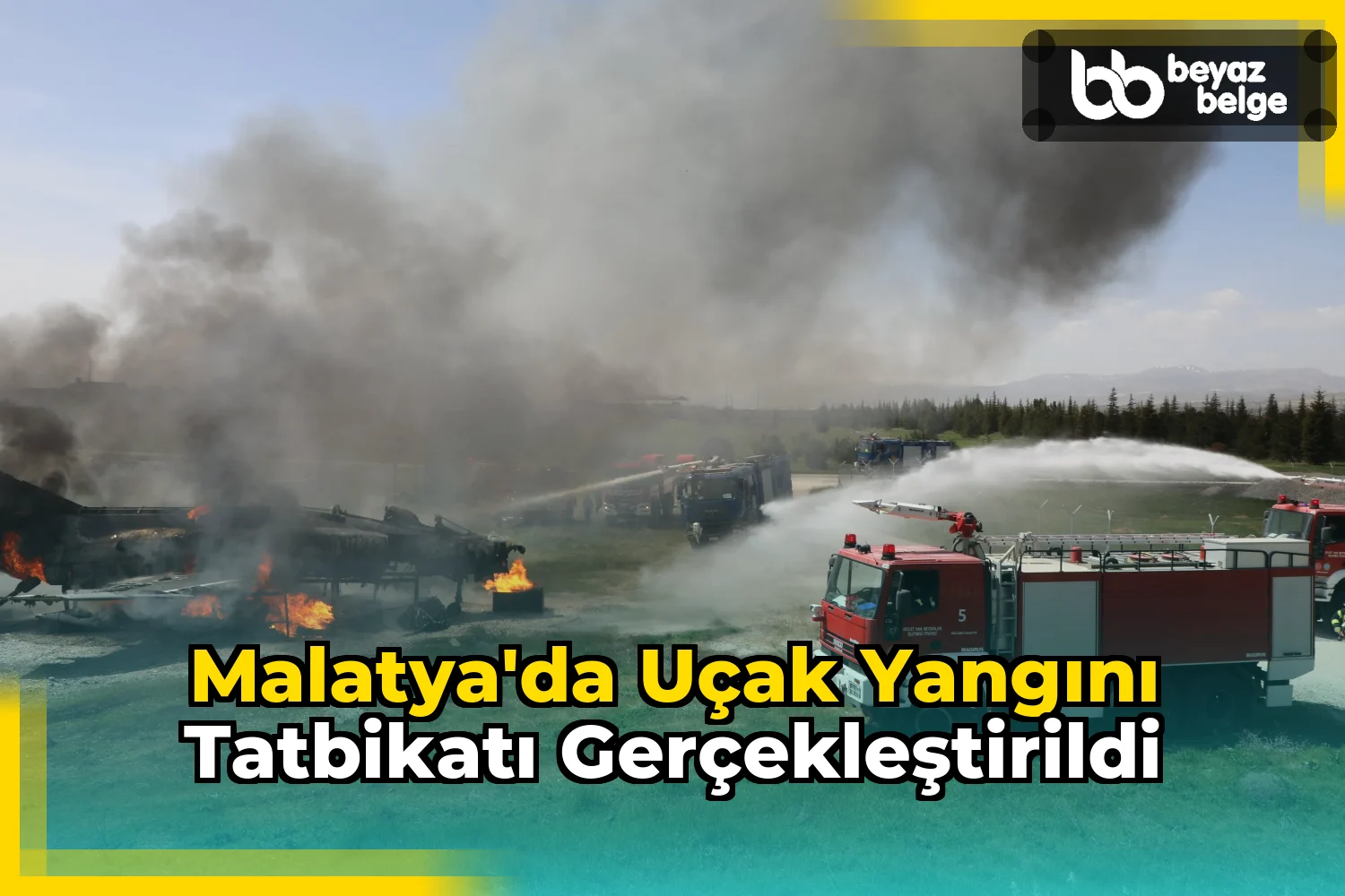 Malatya'da Uçak Yangını Tatbikatı Gerçekleştirildi