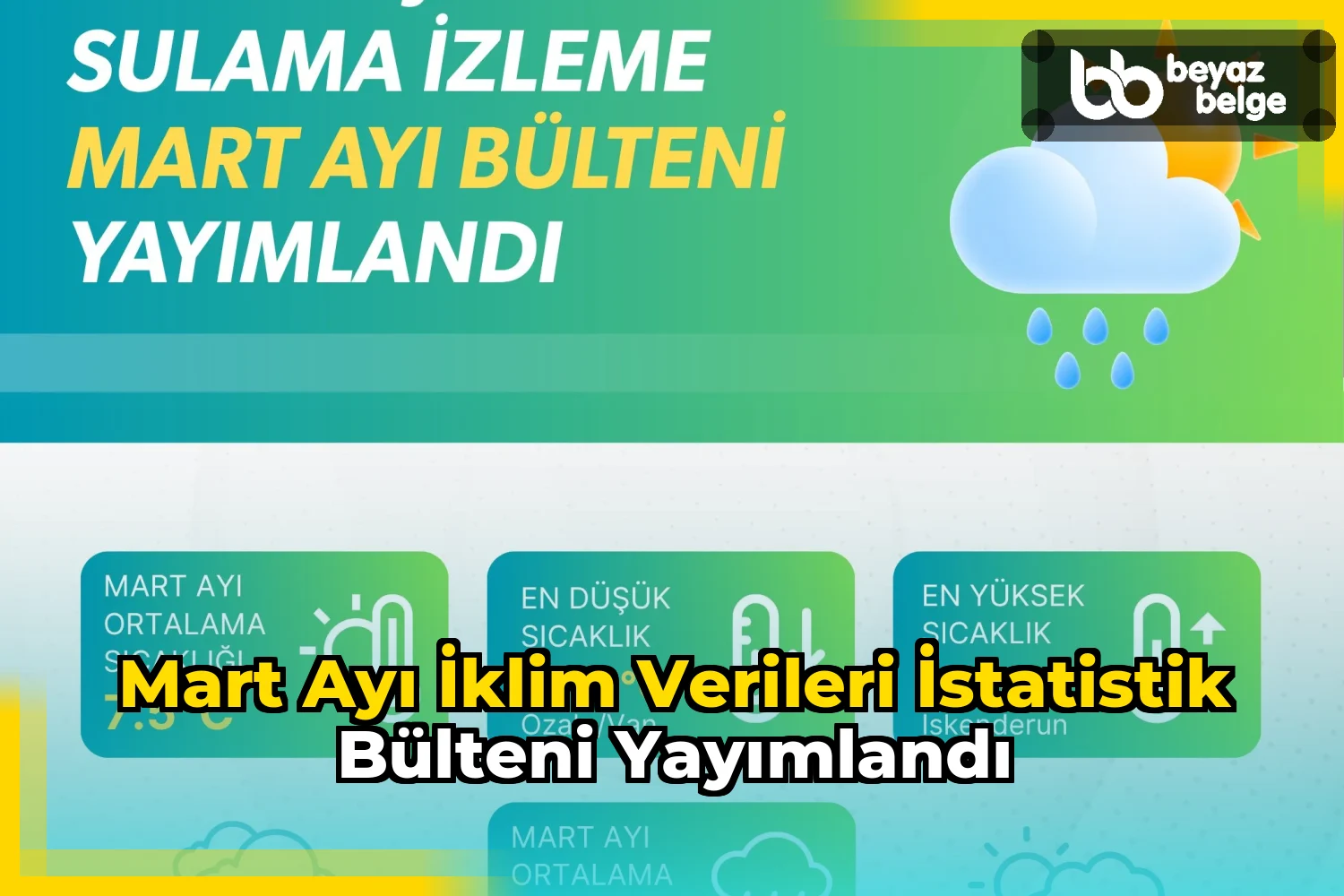 Mart ayı iklim verileri istatistik bülteni yayımlandı