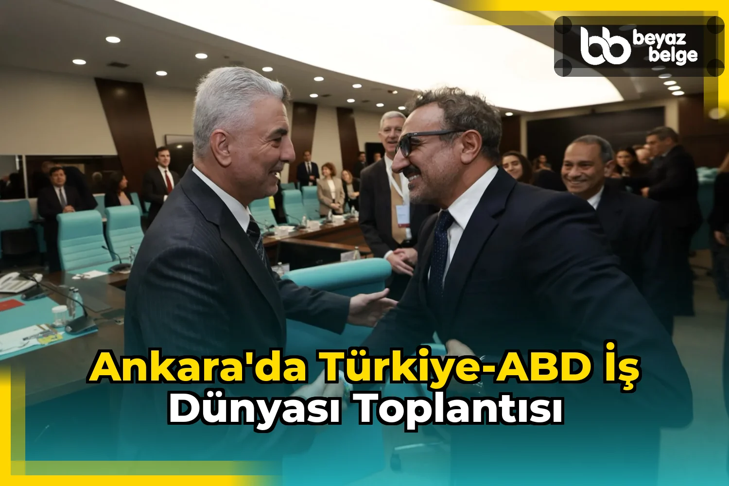 Ankara'da Türkiye-ABD İş Dünyası Toplantısı