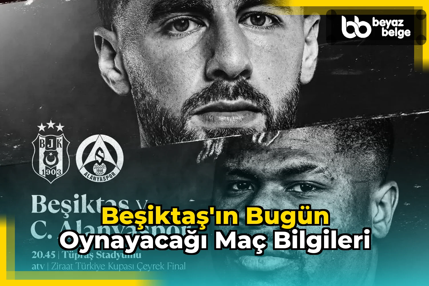 Beşiktaş'ın Bugün Oynayacağı Maç Bilgileri