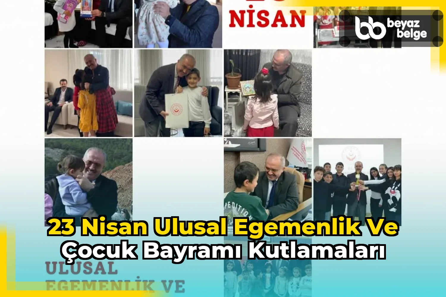 23 Nisan Ulusal Egemenlik ve Çocuk Bayramı Kutlamaları
