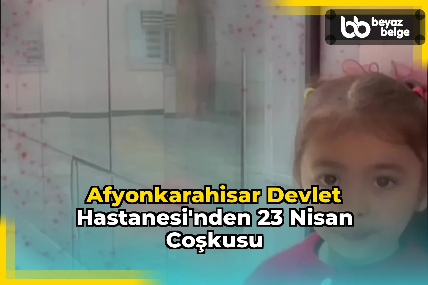 Afyonkarahisar Devlet Hastanesi'nden 23 Nisan Coşkusu
