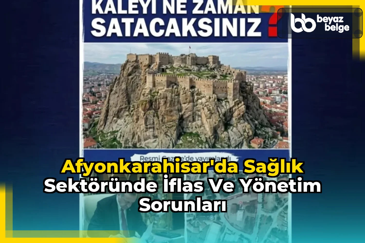 Afyonkarahisar'da Sağlık Sektöründe İflas ve Yönetim Sorunları