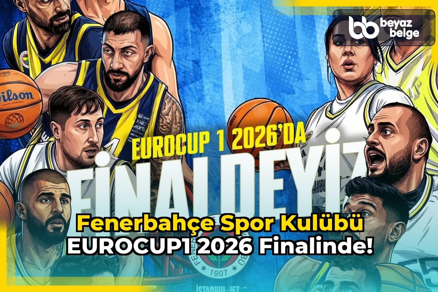 Fenerbahçe Spor Kulübü EUROCUP1 2026 Finalinde!