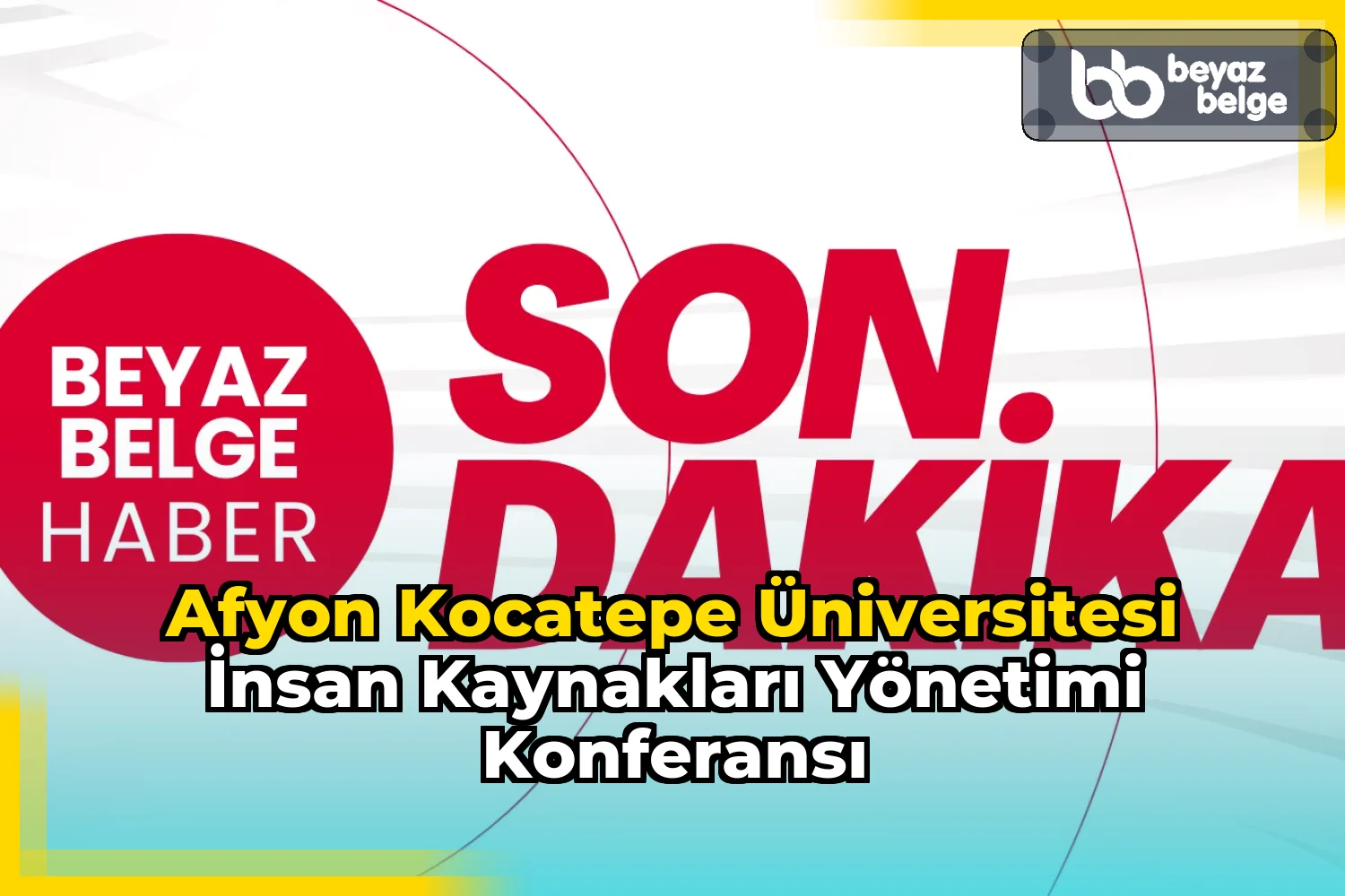 Afyon Kocatepe Üniversitesi İnsan Kaynakları Yönetimi Konferansı