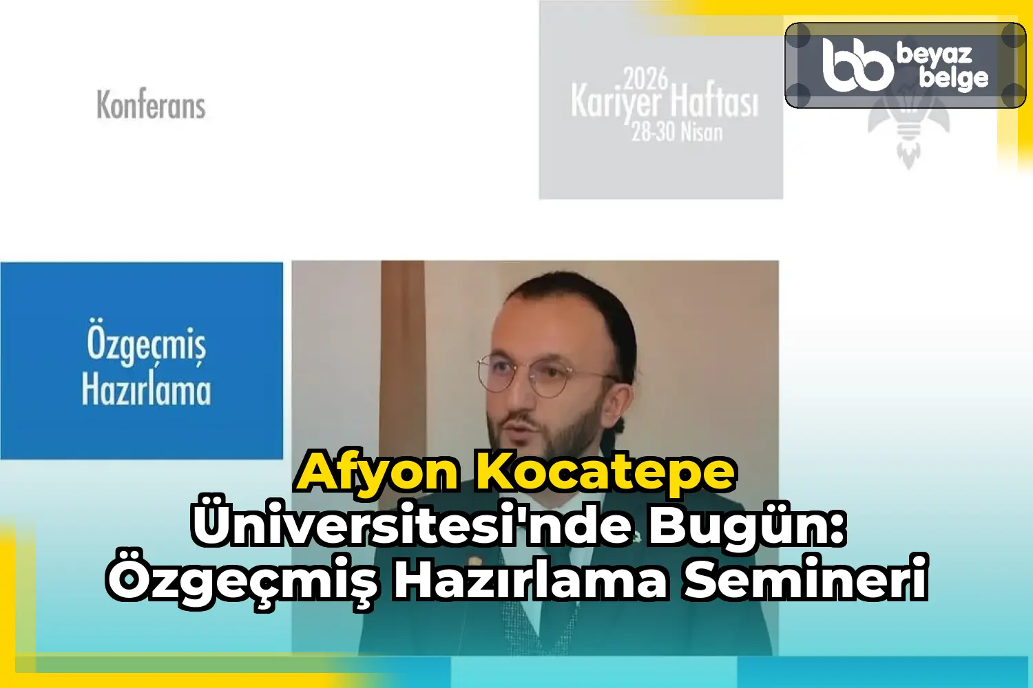 Afyon Kocatepe Üniversitesi'nde Bugün: Özgeçmiş Hazırlama Semineri