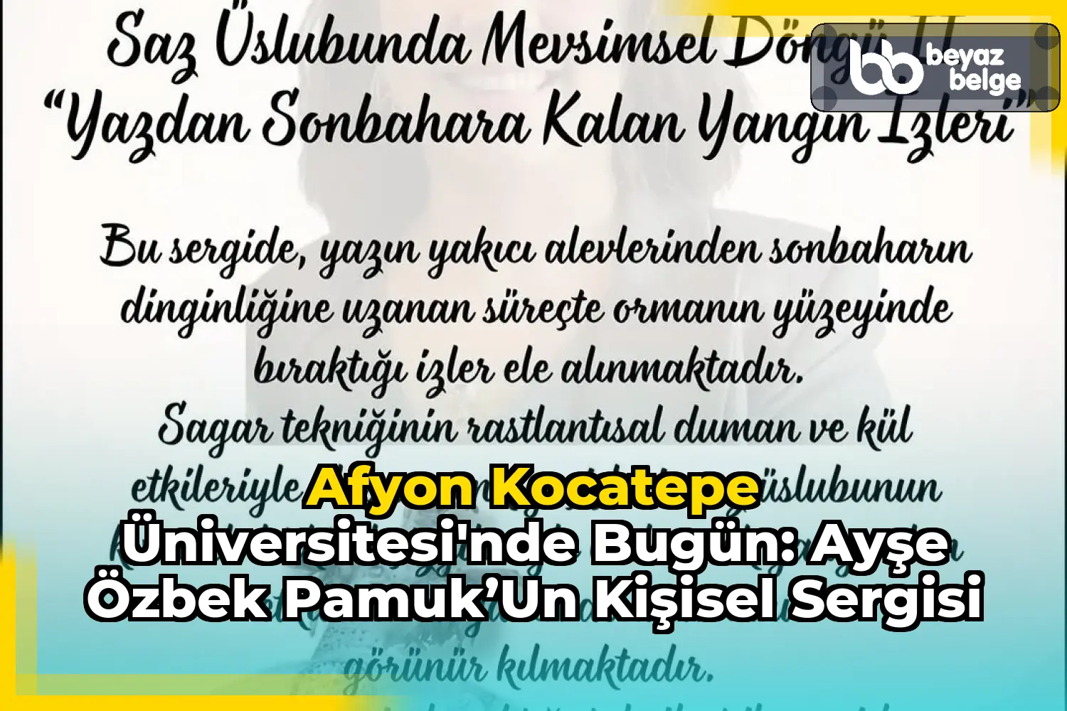 Afyon Kocatepe Üniversitesi'nde Bugün: Ayşe Özbek Pamuk’un Kişisel Sergisi