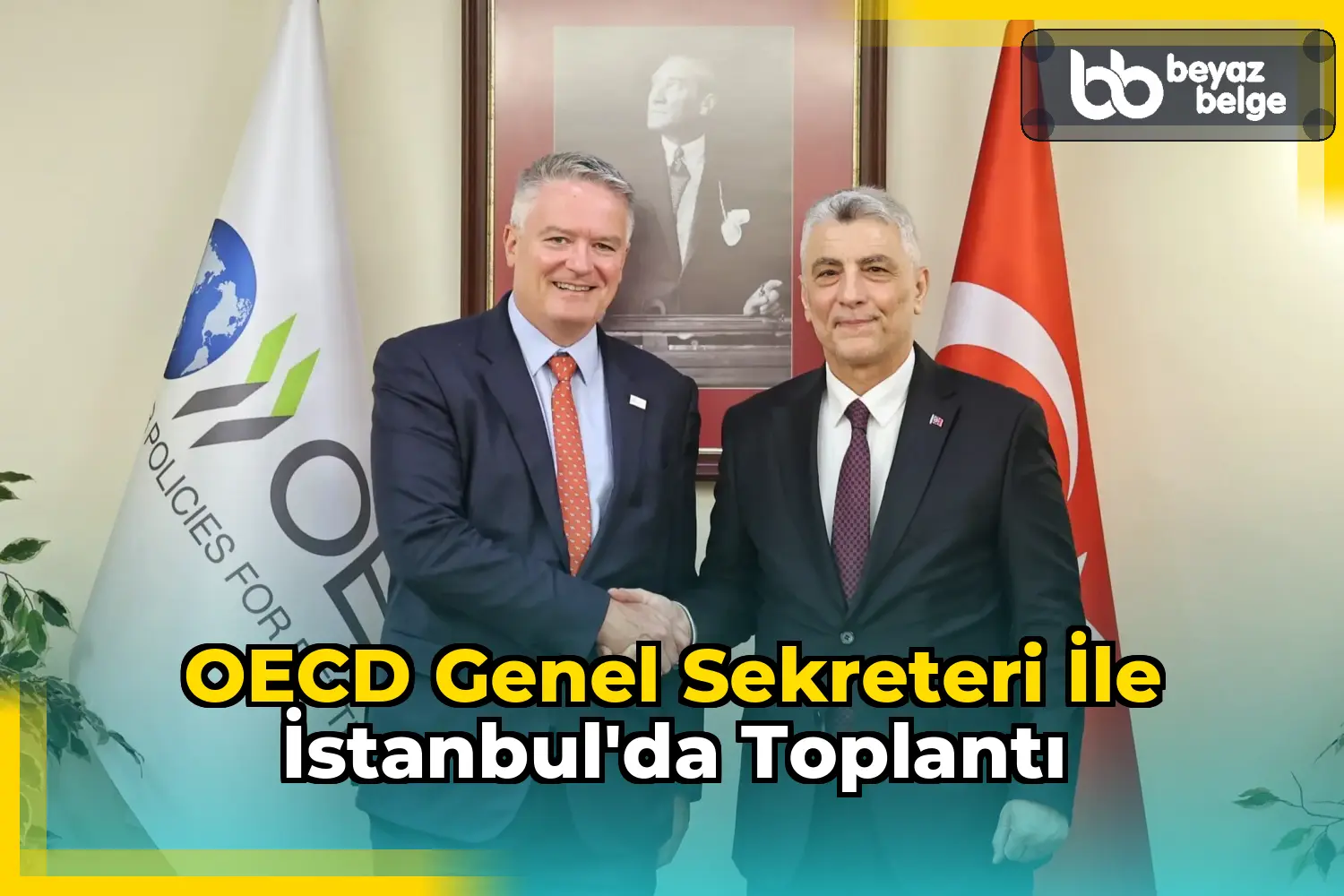OECD Genel Sekreteri ile İstanbul'da toplantı