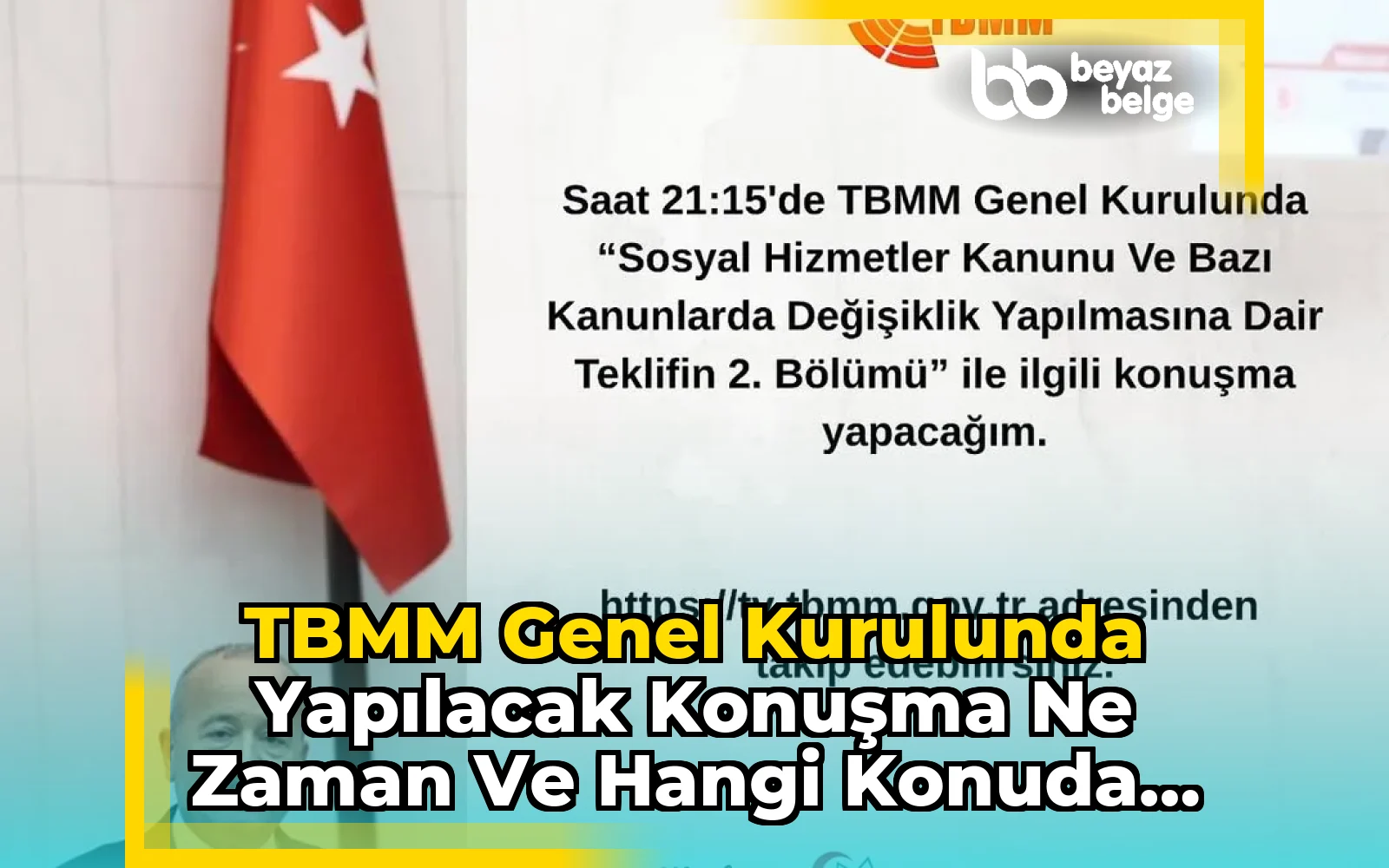 TBMM Genel Kurulunda yapılacak konuşma ne zaman ve hangi konuda olacak?
