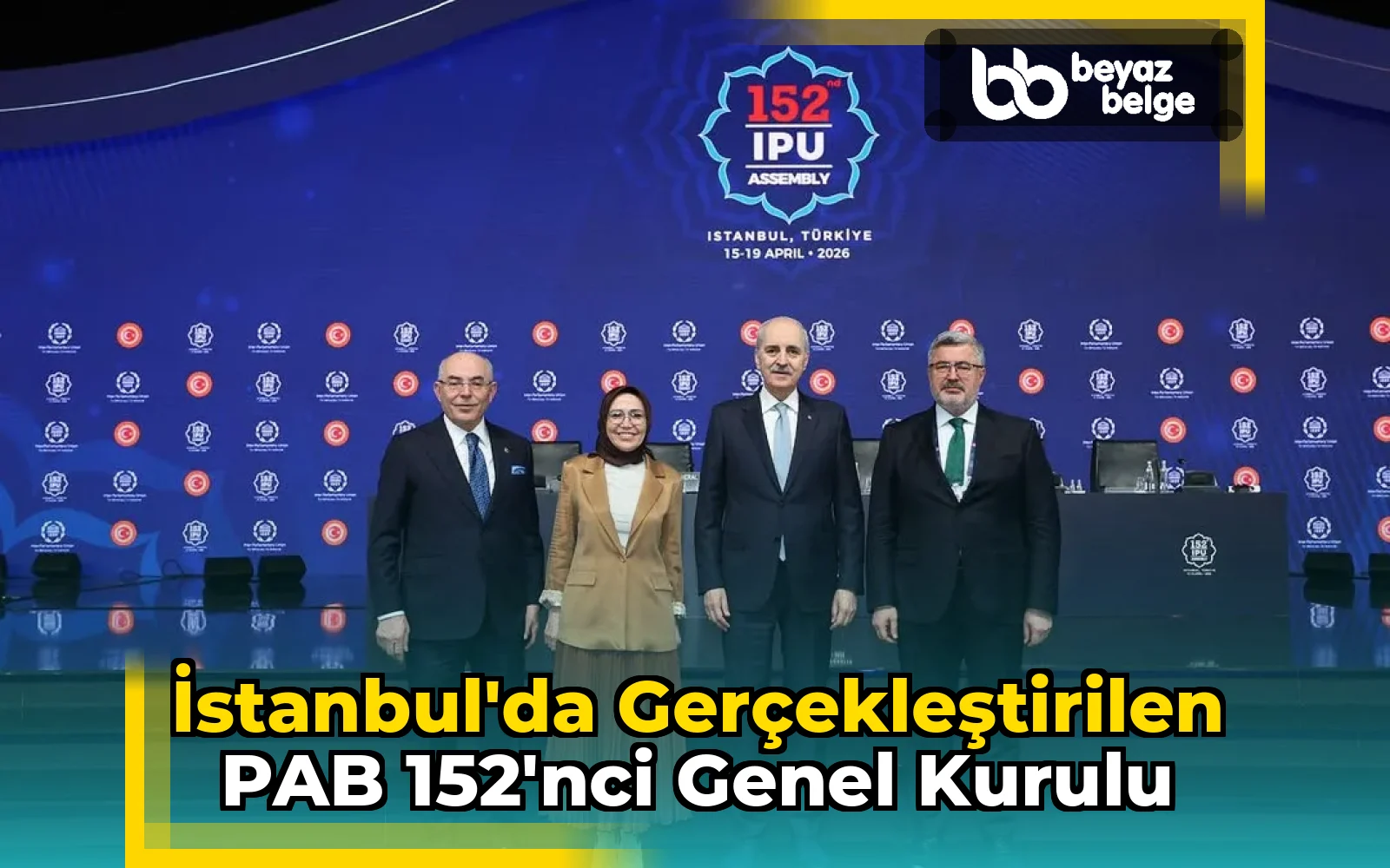 İstanbul'da Gerçekleştirilen PAB 152'nci Genel Kurulu