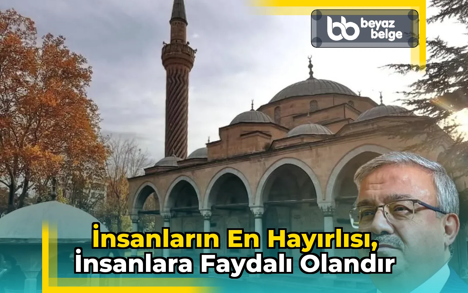 İnsanların En Hayırlısı, İnsanlara Faydalı Olandır