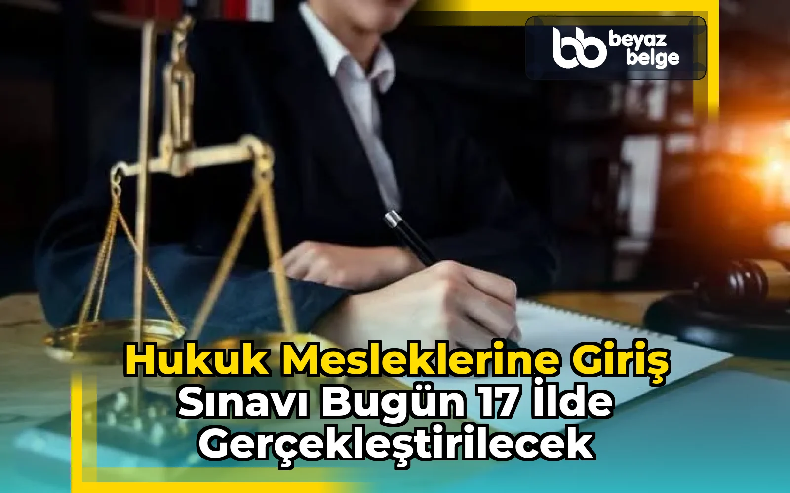Hukuk Mesleklerine Giriş Sınavı Bugün 17 İlde Gerçekleştirilecek