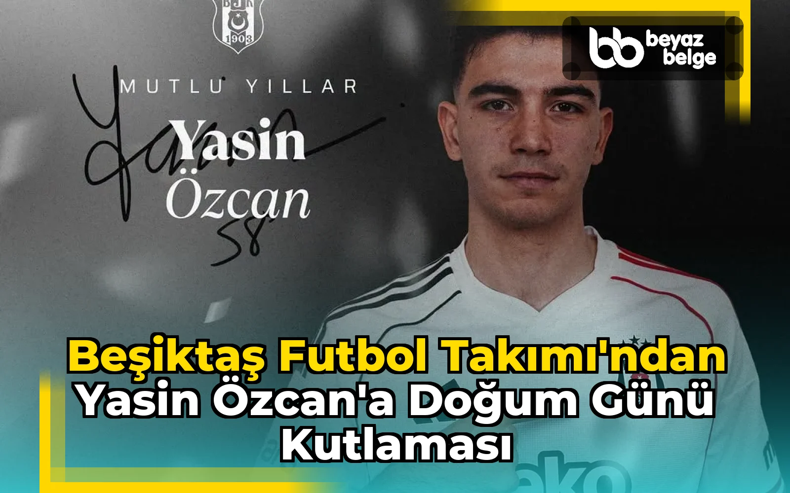 Beşiktaş Futbol Takımı'ndan Yasin Özcan'a Doğum Günü Kutlaması