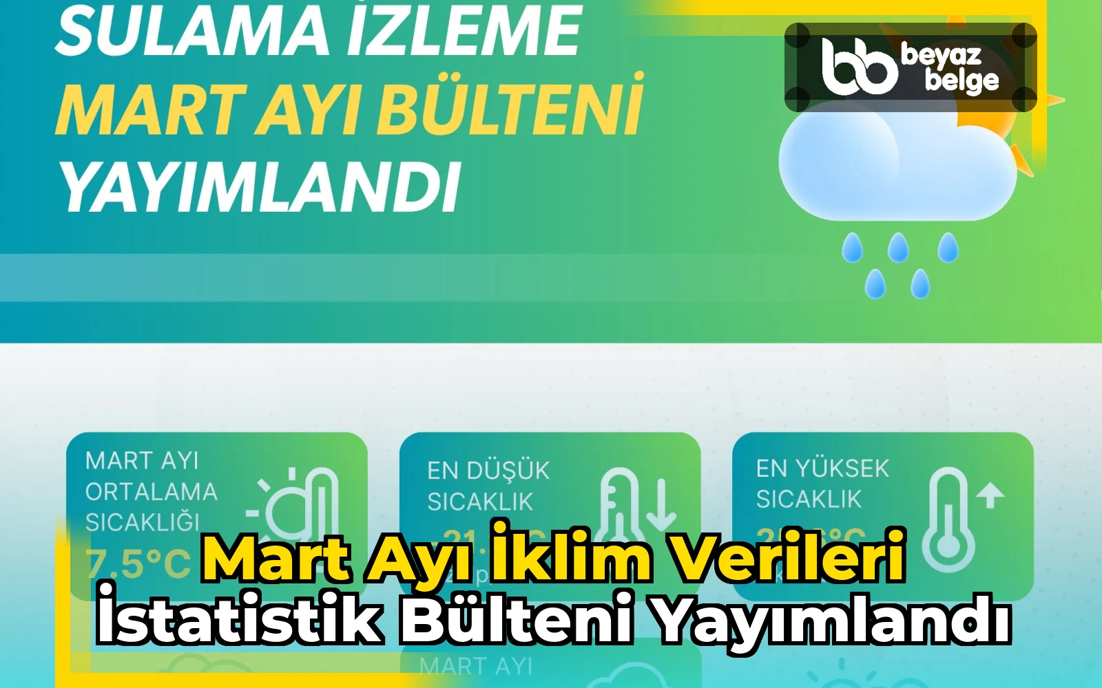 Mart ayı iklim verileri istatistik bülteni yayımlandı