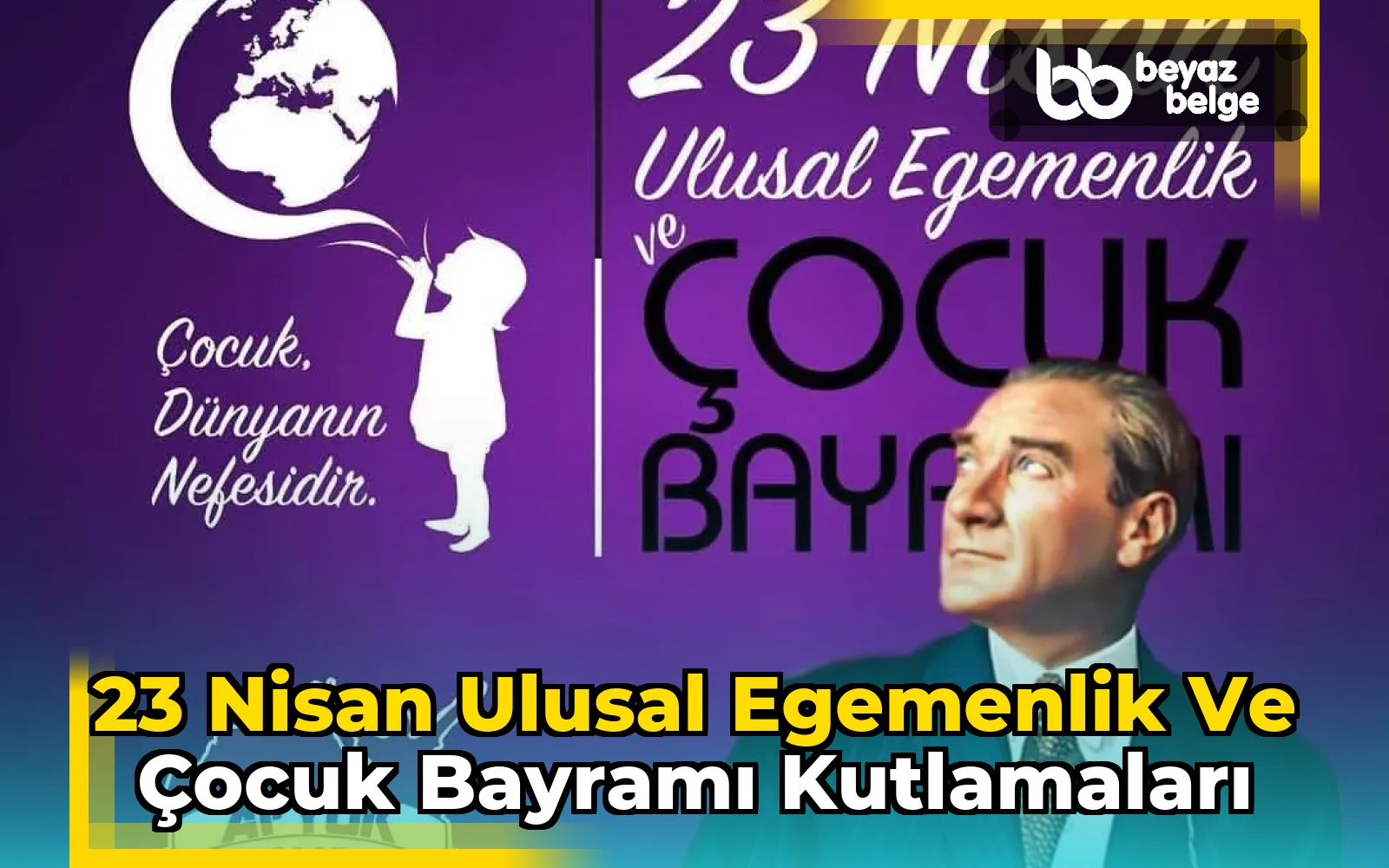 23 Nisan Ulusal Egemenlik ve Çocuk Bayramı Kutlamaları