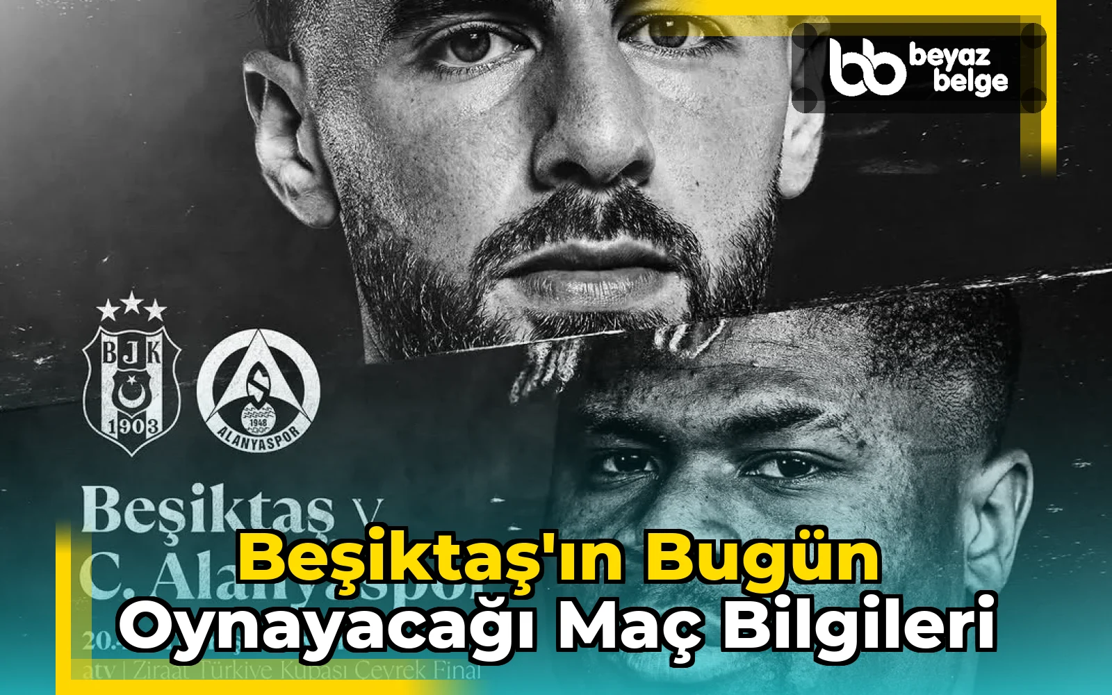 Beşiktaş'ın Bugün Oynayacağı Maç Bilgileri