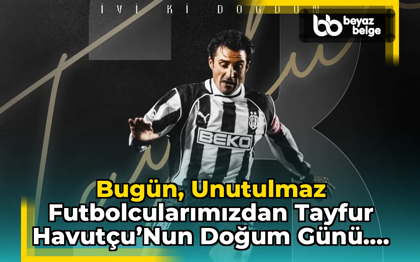 Bugün, unutulmaz futbolcularımızdan Tayfur Havutçu’nun doğum günü. ⭐...