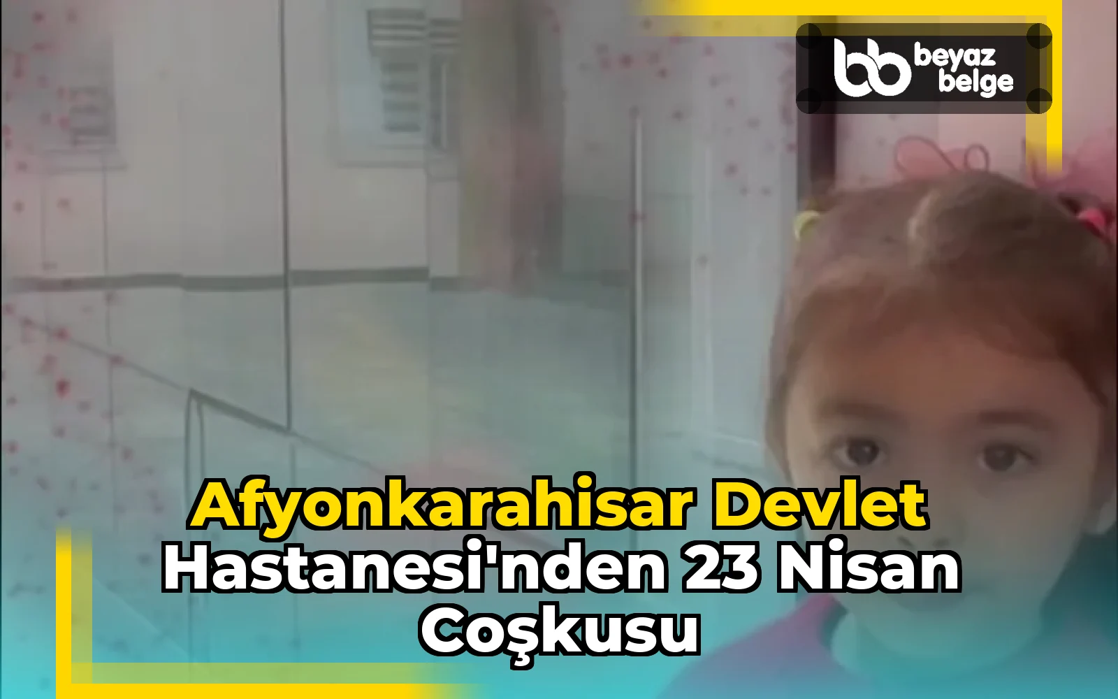 Afyonkarahisar Devlet Hastanesi'nden 23 Nisan Coşkusu