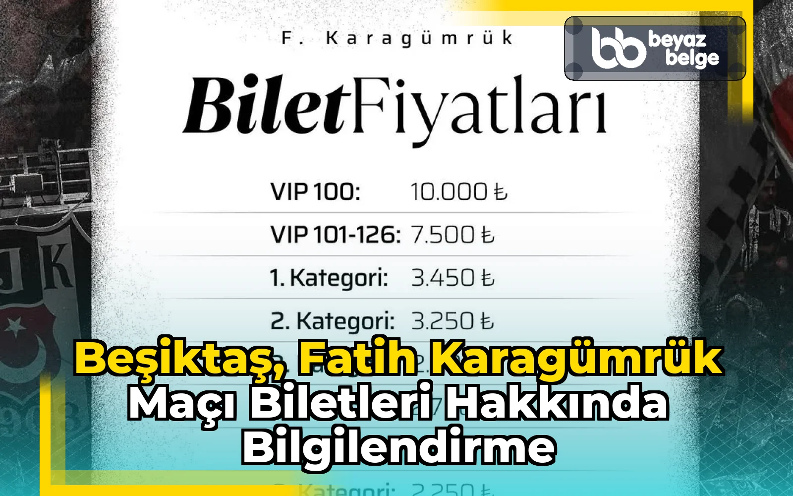 Beşiktaş, Fatih Karagümrük Maçı Biletleri Hakkında Bilgilendirme