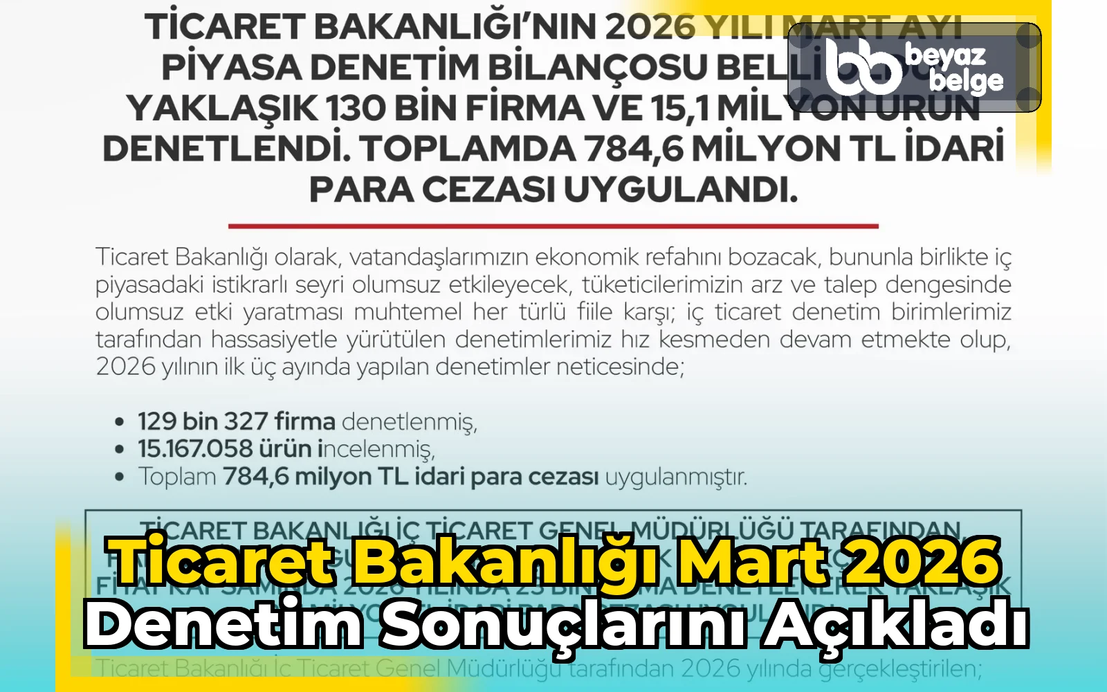 Ticaret Bakanlığı Mart 2026 denetim sonuçlarını açıkladı