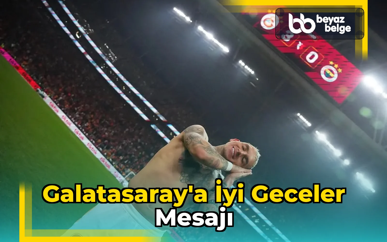 Galatasaray'a İyi Geceler Mesajı