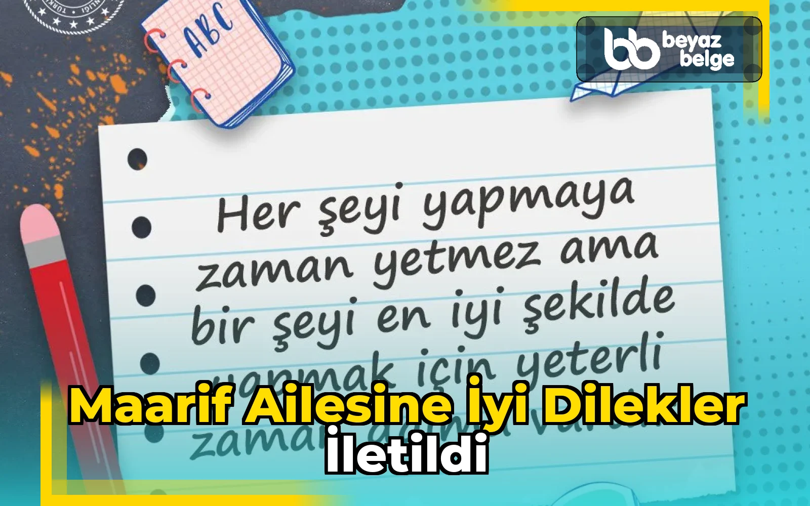 Maarif ailesine iyi dilekler iletildi
