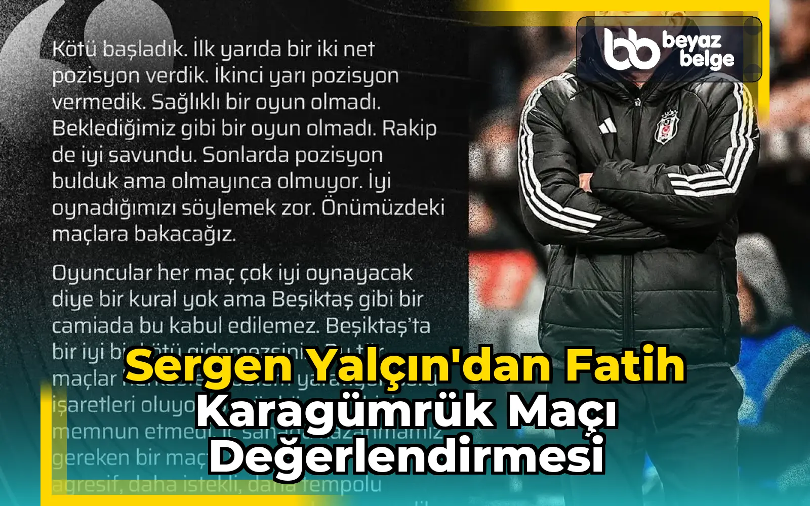 Sergen Yalçın'dan Fatih Karagümrük Maçı Değerlendirmesi