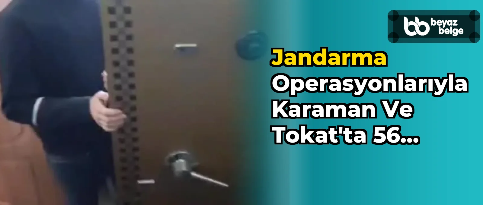 Jandarma Operasyonlarıyla Karaman ve Tokat'ta 56 Şüpheli Yakalandı