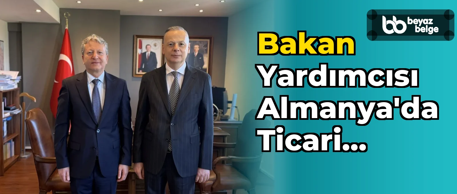 Bakan Yardımcısı Almanya'da Ticari İlişkiler Görüşmesi Yaptı