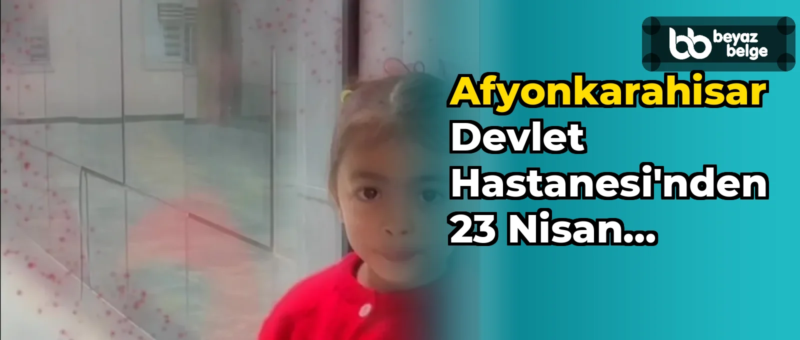 Afyonkarahisar Devlet Hastanesi'nden 23 Nisan Coşkusu