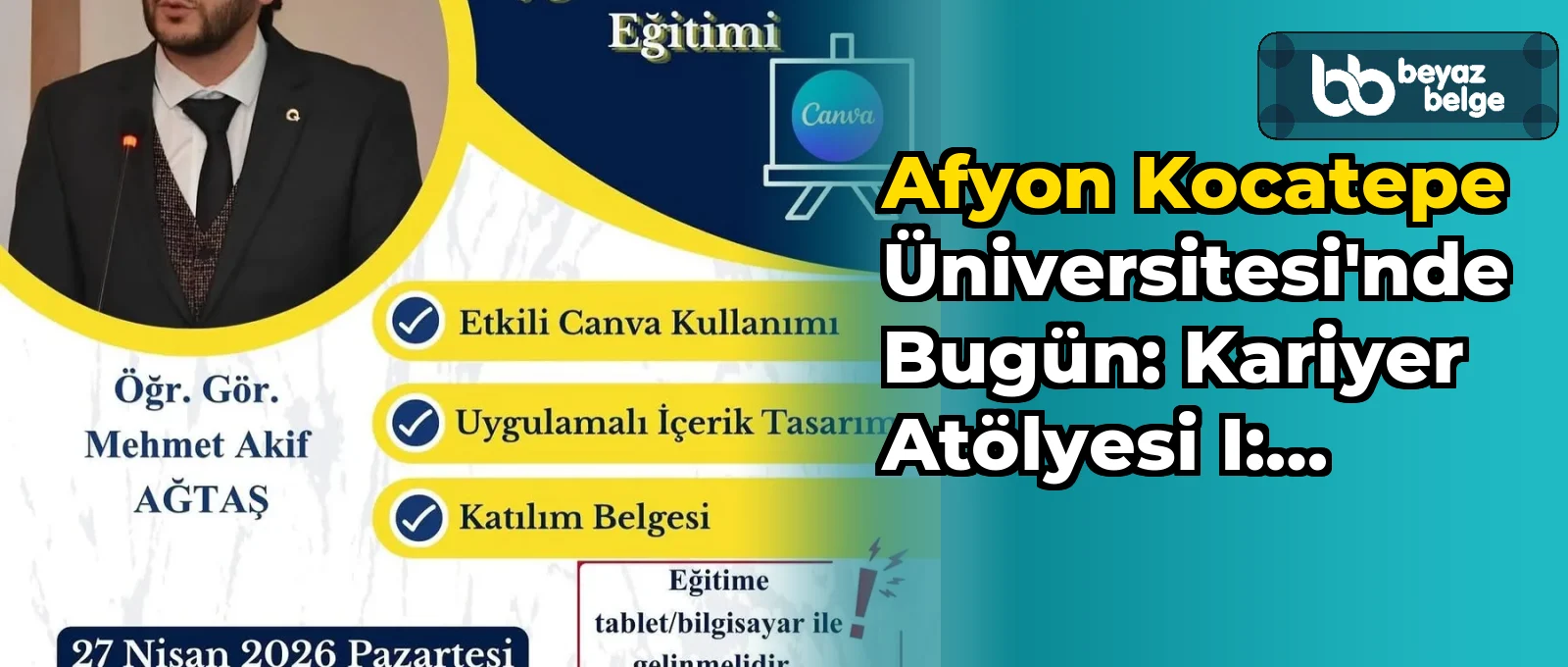 Afyon Kocatepe Üniversitesi'nde Bugün: Kariyer Atölyesi I: Uygulamalı Canva Eğitimi