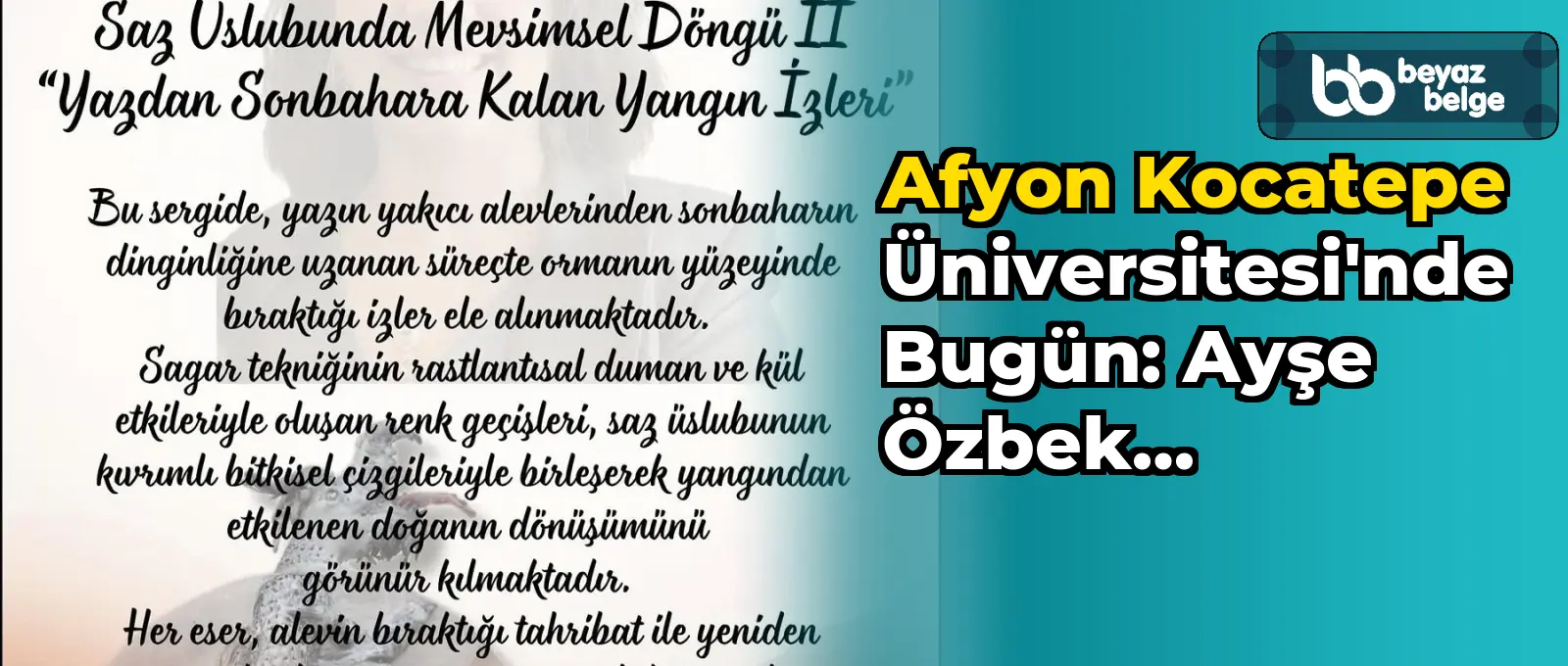 Afyon Kocatepe Üniversitesi'nde Bugün: Ayşe Özbek Pamuk’un Kişisel Sergisi