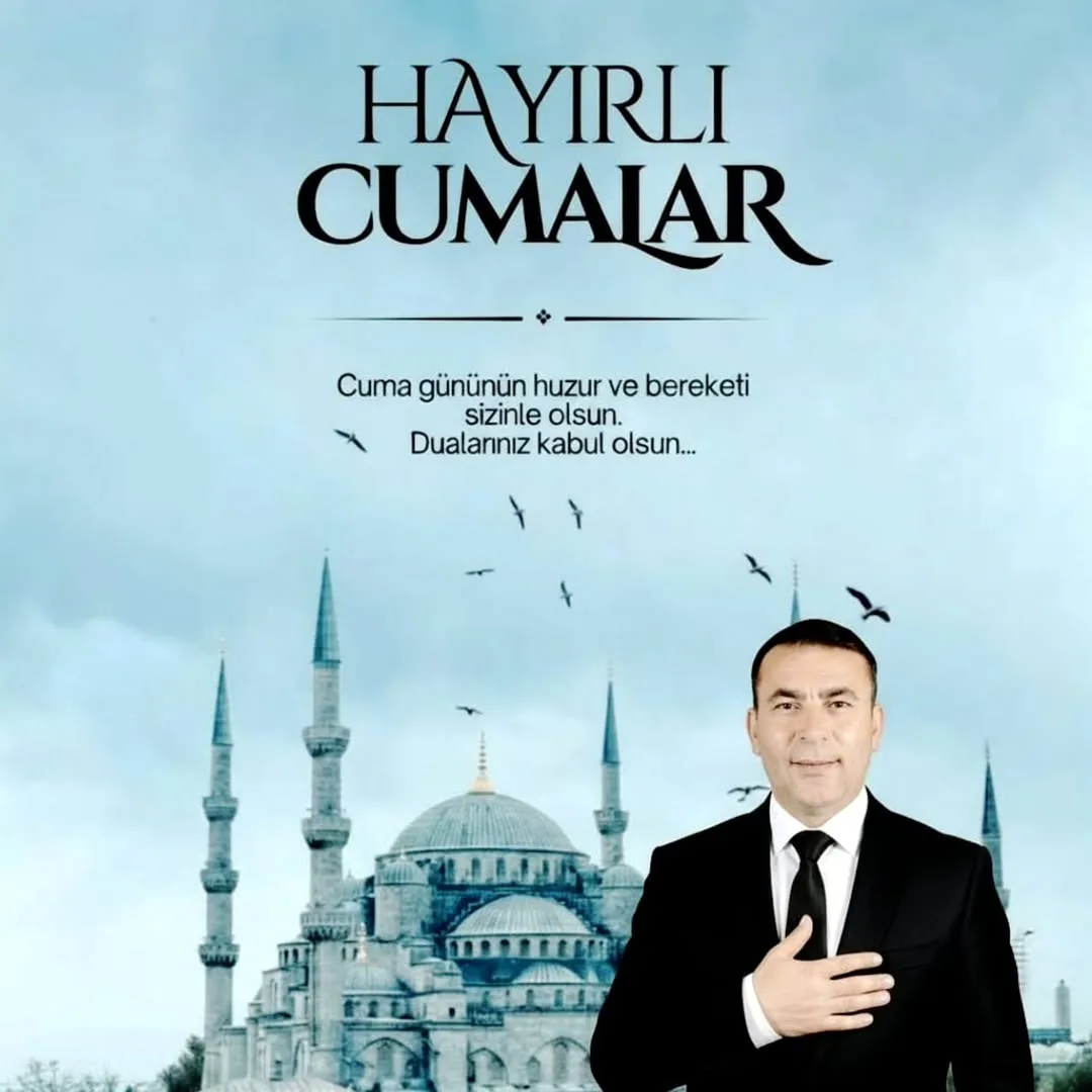 Değirmenayvalı Belediye Başkanı Halil Çelik'ten Mübarek Cuma Mesajı